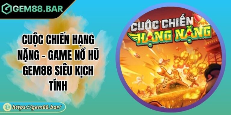 Cuộc Chiến Hạng Nặng