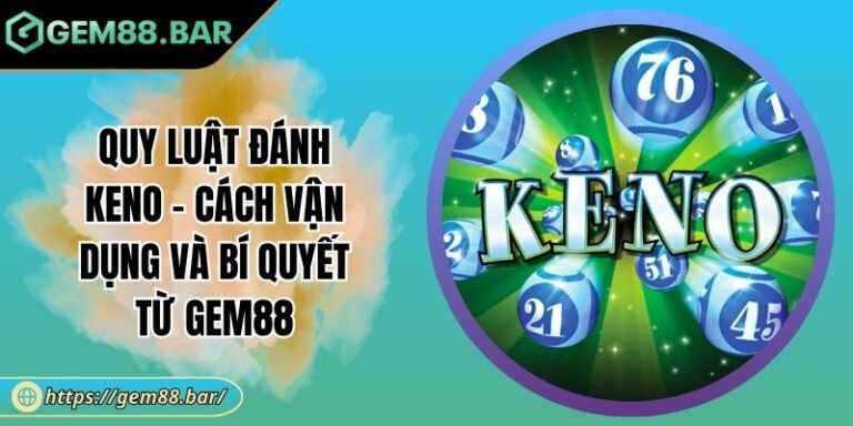 Quy luật đánh Keno
